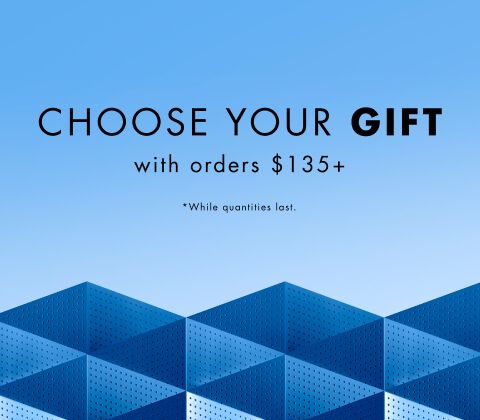 Select your gift with purchases of $ 135 or more