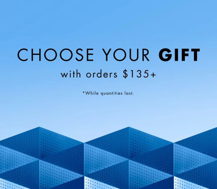 Select your gift with purchases of $ 135 or more