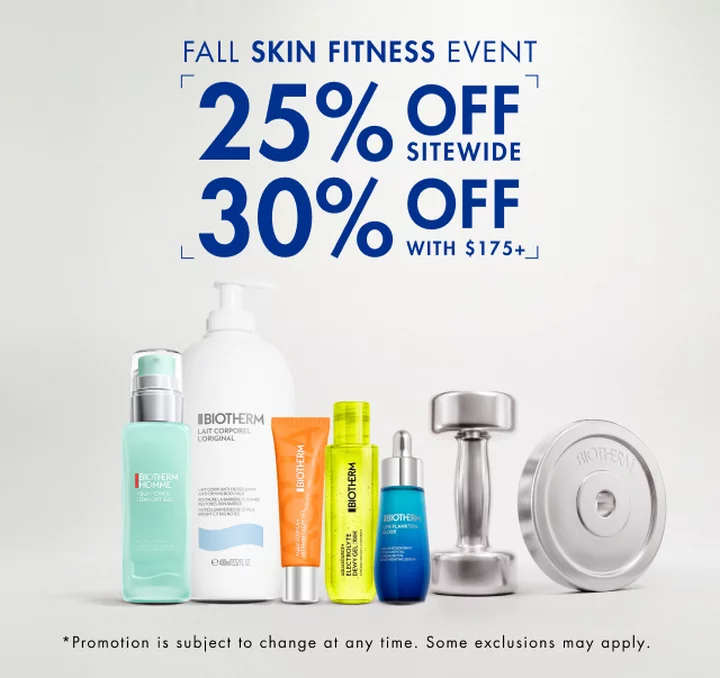 FALL SKIN FITNESS EVENT: 25% OFF SITEWIDE AND 30% OFF ALL ORDERS OF $175+