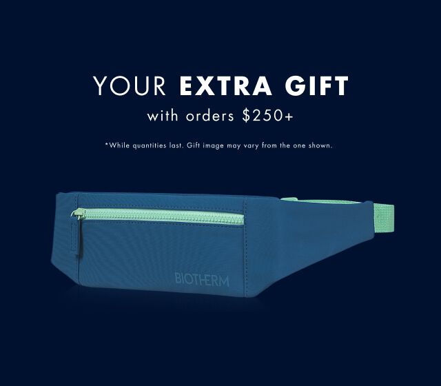 Your free gift with orders $250+