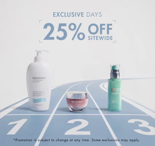 Exclusive Days: 25% OFF SITEWIDE