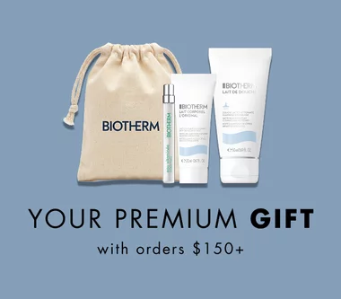 Select your free gift with every purchase of 150$ or more