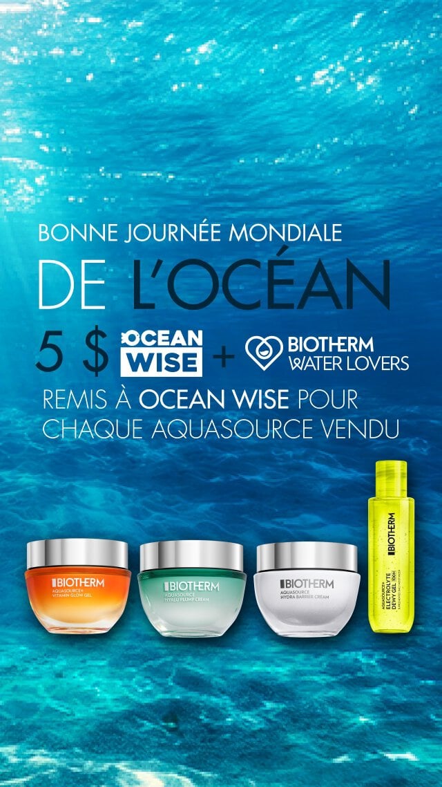 JOURNEE MONDIALE DE L'OCEAN. $ 5 remis a Ocean Wise pour chaque Aquasource vendu