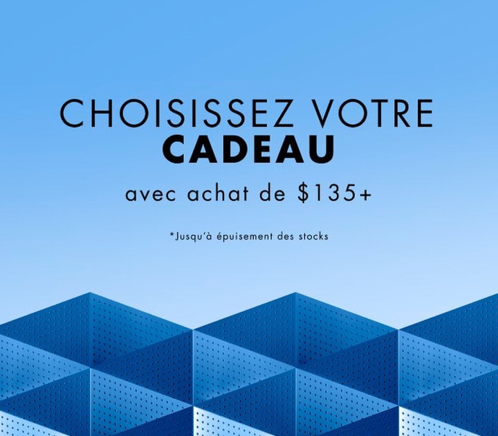 Votre cadeau au choix des 135 $+