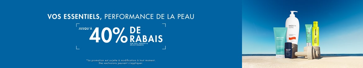 Vos essentiels, performance de la peau : jusqu’à 40 % de rabais sur des produits sélectionnés !